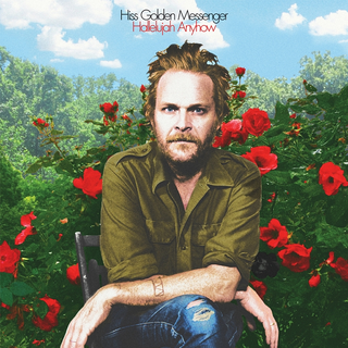 Hiss Golden Messenger Hallelujah Anyhow (LP)