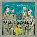 Jon Langford &amp; Skull Orchard Old Devils (LP)