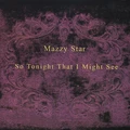 Mazzy Star So Tonight That I Might See (LP)