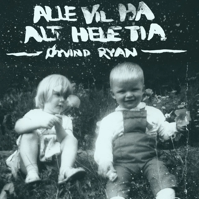 Øyvind Ryan Alle vil ha Alt hele tida (LP) 
