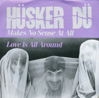Hüsker Dü Makes No Sense at All (7'')