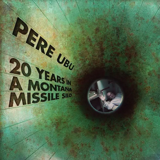 Pere Ubu 20 Years in a Montana Missile Silo (LP) 
