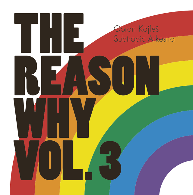 Goran Kajfes / Subtropic Arkestra The Reason Why Vol. 3 (LP) 