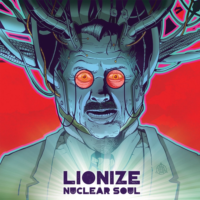 Lionize Nuclear Soul (LP) 