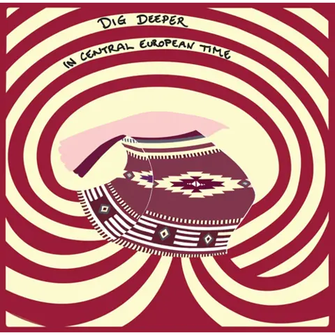 Dig Deeper In Central European Time (LP) 