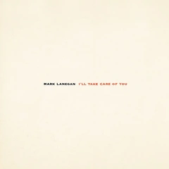Mark Lanegan I'll Take Care of You (LP)