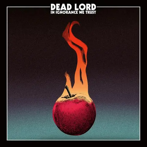 Dead Lord In Ignorance We Trust (LP) 