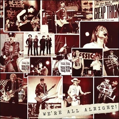 Cheap Trick We're All Alright! (LP)