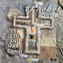 The Pocket Gods The Jesus and Mary Chain (LP)