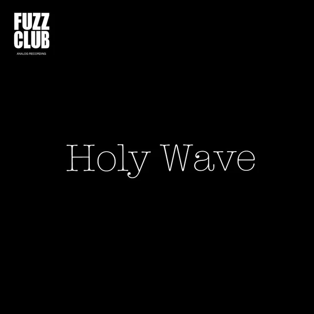 Holy Wave Fuzz Club Sessions (LP) 