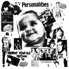 Television Personalities Mummy You're Not Watching Me (LP)