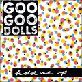Goo Goo Dolls Hold Me Up (LP)