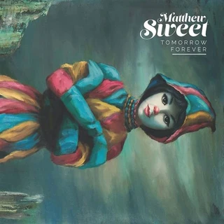 Matthew Sweet Tomorrow Forever (LP)