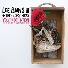 Lee Bains III &amp; The Glory Fires Youth Detention (LP)