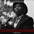 Mississippi John Hurt American Epic: The Best Of…  (LP)
