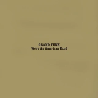 Grand Funk Railroad We're An American Band (LP) 
