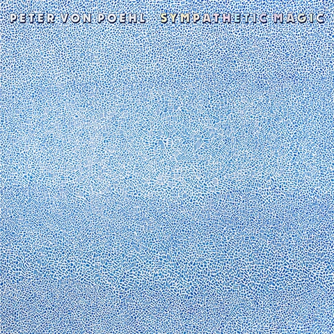 Peter von Poehl Sympathetic Magic (LP) 