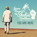 Janne Haavisto &amp; the Shubie Brothers You Are Here (LP+CD)