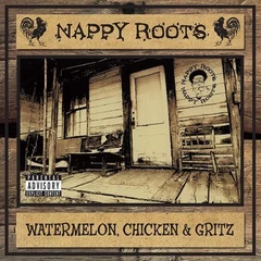Nappy Roots Watermelon, Chick &amp; Grits (2LP)