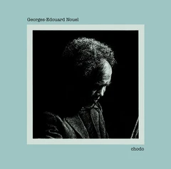 Georges Edouard Nouel Chodo (LP)