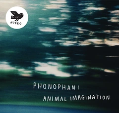 Phonophani Animal Imagination (2LP)