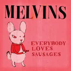 Melvins Everybody Loves Sausages (2LP)