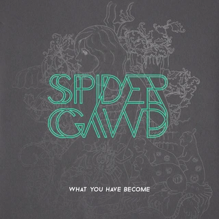 Spidergawd What You Have Become (7'')