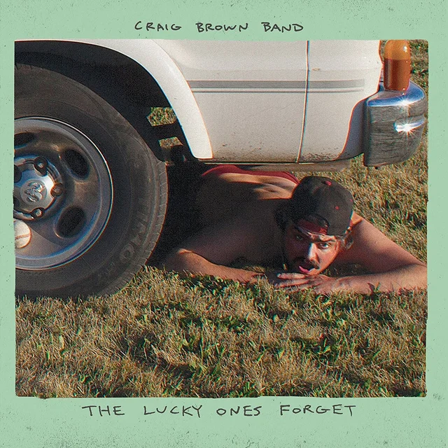 Craig Brown Band The Lucky Ones Forget (LP) 