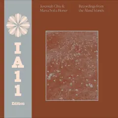 Jeremiah Chiu &amp; Marta Sofia Honer Recordings From The Åland Islands… (LP)