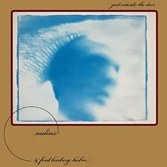 Radius &amp; Fred Lonberg-Holm Just Outside the Door (LP)