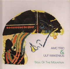 AMC Trio &amp; Ulf Wakenius Soul of the Mountain (LP)