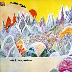Bobak, Jons, Malone Motherlight (LP)