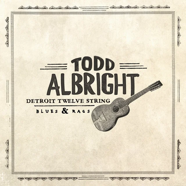 Todd Albright Detroit Twelve String Blues & Rags (LP) 