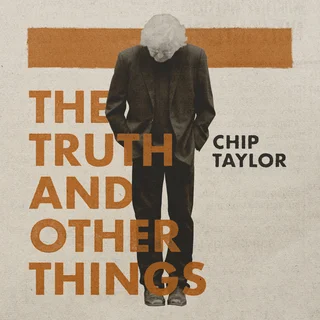 Chip Taylor The Truth And Other Things - LTD (3LP)