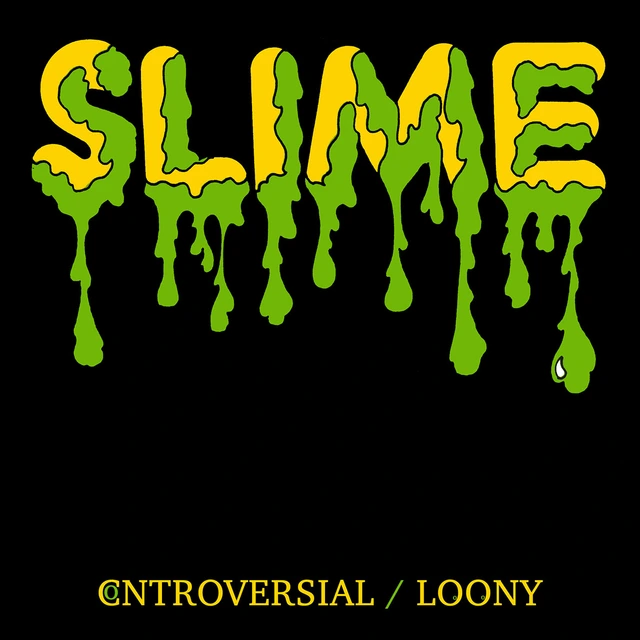Slime Controversial / Loony (7") 