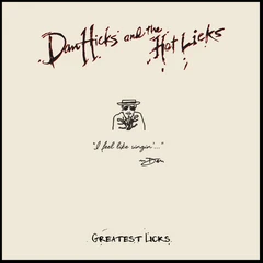 Dan Hicks &amp; the Hot Licks Greatest Licks: I Feel Like Singin' (LP)