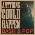 Bash &amp; Pop Anything Could Happen (LP)