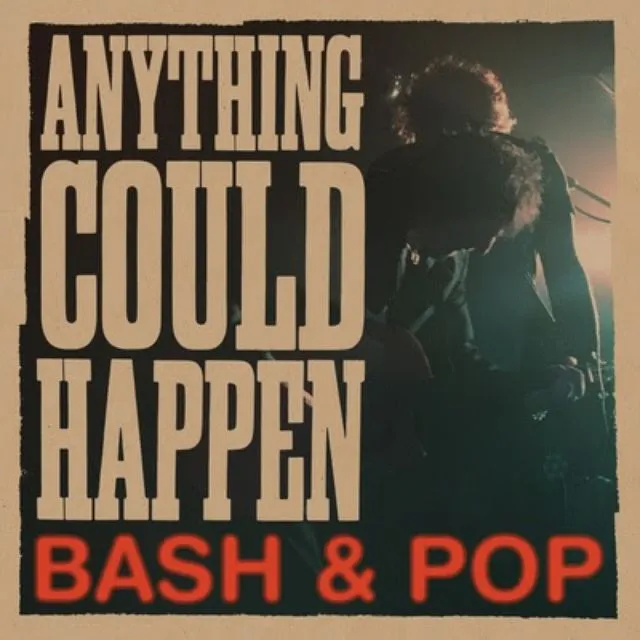 Bash & Pop Anything Could Happen (LP) 