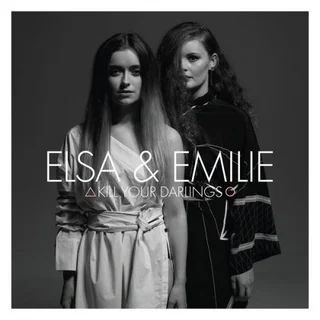 Elsa &amp; Emilie Kill Your Darlings (LP)