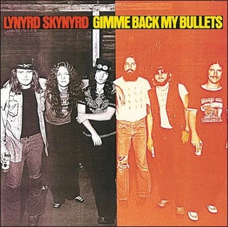 Lynyrd Skynyrd Gimme Back My Bullets (2LP)