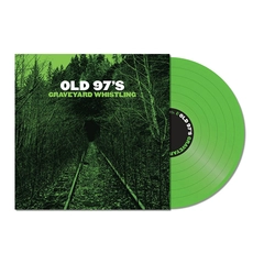 Old 97's Graveyard Whistling (LP-GRØNN)