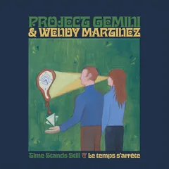 Project Gemini &amp; Wendy Martinez Time Stands Still / Le Temps… (12")