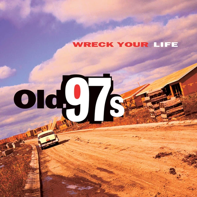 Old 97's Wreck Your Life (LP) 