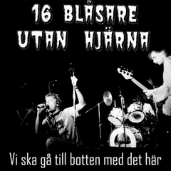 16 Blåsara Utan Hjärna Vi Ska Gå Till Botten Med Det Här (LP)