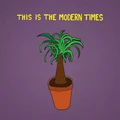 Modern Times This Is The Modern Times (LP)