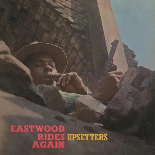 The Upsetters Eastwood Rides Again - LTD (LP)