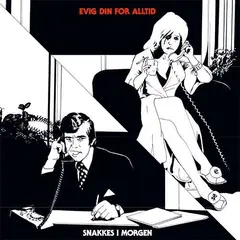 Evig Din For Alltid Snakkes i morgen (LP)