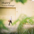 Hurry Casual Feelings (7'')