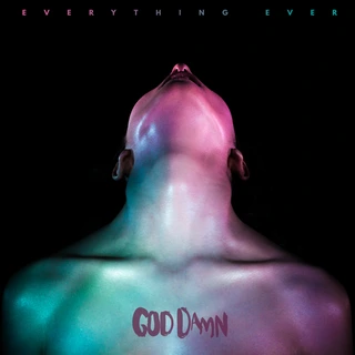 God Damn Everything Ever (LP)