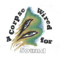 Merchandise A Corpse Wired For Sound (LP)